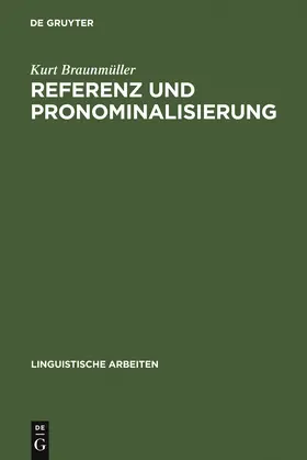 Braunmüller |  Referenz und Pronominalisierung | Buch |  Sack Fachmedien