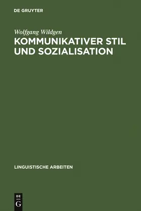Wildgen |  Kommunikativer Stil und Sozialisation | Buch |  Sack Fachmedien