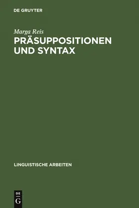 Reis |  Präsuppositionen und Syntax | Buch |  Sack Fachmedien