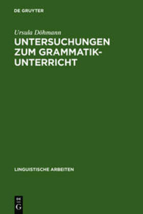Döhmann |  Untersuchungen zum Grammatikunterricht | Buch |  Sack Fachmedien