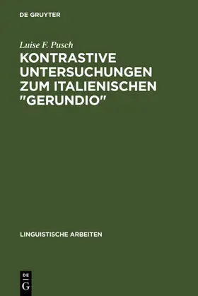 Pusch |  Kontrastive Untersuchungen zum italienischen "gerundio" | Buch |  Sack Fachmedien