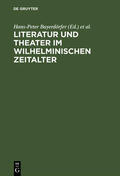 Bayerdörfer / Schanze / Conrady |  Literatur und Theater im Wilhelminischen Zeitalter | Buch |  Sack Fachmedien