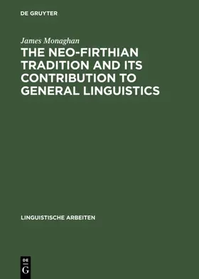 Monaghan | The Neo-Firthian Tradition and Its Contribution to General Linguistics | Buch | 978-3-484-10339-9 | sack.de
