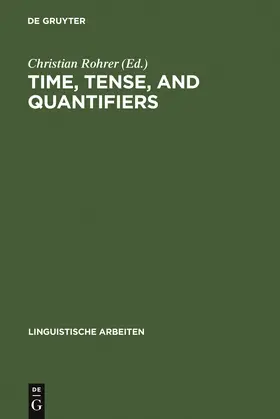 Rohrer |  Time, Tense, and Quantifiers | Buch |  Sack Fachmedien