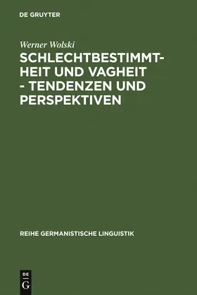 Wolski | Schlechtbestimmtheit und Vagheit - Tendenzen und Perspektiven | Buch | 978-3-484-10412-9 | sack.de