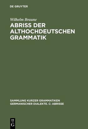 Braune / Ebbinghaus | Abriss der althochdeutschen Grammatik | Buch | 978-3-484-10643-7 | sack.de