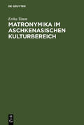 Timm |  Matronymika im aschkenasischen Kulturbereich | Buch |  Sack Fachmedien