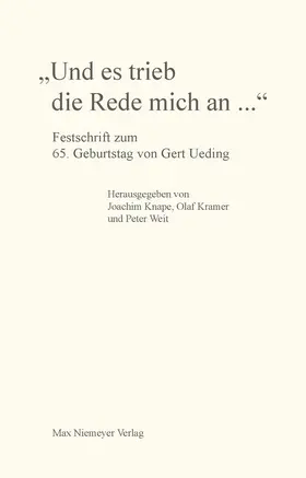 Knape / Weit / Kramer | "Und es trieb die Rede mich an..." | Buch | 978-3-484-10814-1 | sack.de