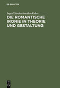 Strohschneider-Kohrs |  Die romantische Ironie in Theorie und Gestaltung | Buch |  Sack Fachmedien
