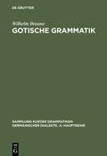 Braune / Heidermanns |  Braune, W: Gotische Grammatik | Buch |  Sack Fachmedien
