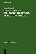 Tomasek |  Die Utopie im "Tristan" Gotfrids von Straßburg | Buch |  Sack Fachmedien