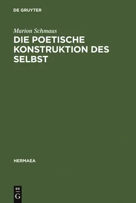 Schmaus | Die poetische Konstruktion des Selbst | Buch | 978-3-484-15092-8 | www.sack.de
