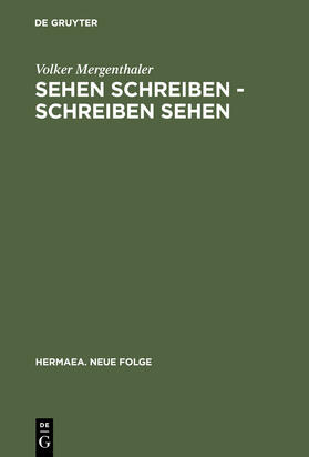 Mergenthaler | Sehen schreiben - Schreiben sehen | Buch | 978-3-484-15096-6 | sack.de