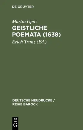 Trunz / Opitz |  Geistliche Poemata (1638) | Buch |  Sack Fachmedien