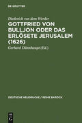 Dünnhaupt |  Gottfried von Bulljon oder Das erlösete Jerusalem (1626) | Buch |  Sack Fachmedien