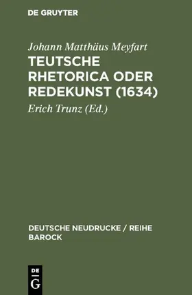 Trunz / Meyfart | Teutsche Rhetorica oder Redekunst (1634) | Buch | 978-3-484-16021-7 | www.sack.de