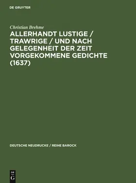 Brehme / Harper |  Allerhandt Lustige / Trawrige / vnd nach gelegenheit der Zeit vorgekommene Gedichte (1637) | Buch |  Sack Fachmedien