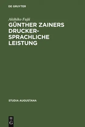 Fujii | Günther Zainers druckersprachliche Leistung | Buch | 978-3-484-16515-1 | www.sack.de