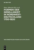 Albrecht / Hinrichs / Bödeker |  Formen der Geselligkeit in Nordwestdeutschland 1750-1820 | Buch |  Sack Fachmedien