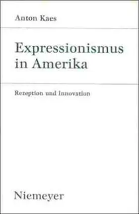 Kaes |  Expressionismus in Amerika | Buch |  Sack Fachmedien
