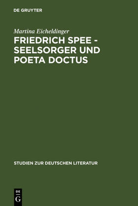 Eicheldinger |  Friedrich Spee - Seelsorger und poeta doctus | Buch |  Sack Fachmedien