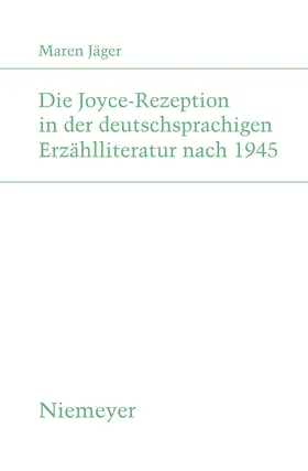 Jäger |  Die Joyce-Rezeption in der deutschsprachigen Erzählliteratur nach 1945 | Buch |  Sack Fachmedien