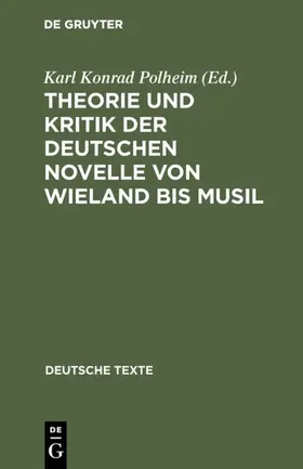 Polheim |  Theorie und Kritik der deutschen Novelle von Wieland bis Musil | Buch |  Sack Fachmedien