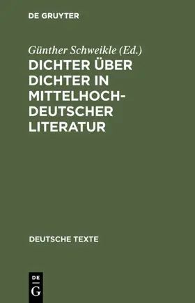 Schweikle |  Dichter über Dichter in mittelhochdeutscher Literatur | Buch |  Sack Fachmedien