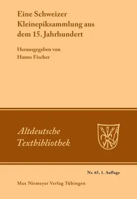 Fischer |  Eine Schweizer Kleinepiksammlung aus dem 15.Jahrhundert | Buch |  Sack Fachmedien