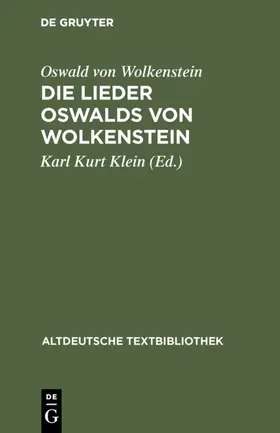 Wolkenstein / Klein / Moser |  Die Lieder Oswalds von Wolkenstein | Buch |  Sack Fachmedien