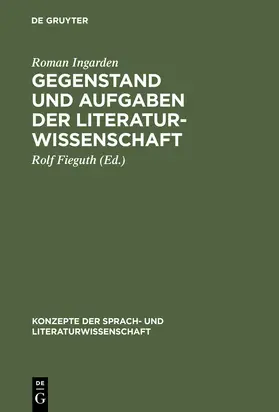 Ingarden / Fieguth |  Gegenstand und Aufgaben der Literaturwissenschaft | Buch |  Sack Fachmedien