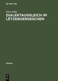 Gilles |  Dialektausgleich im Lëtzebuergeschen | Buch |  Sack Fachmedien