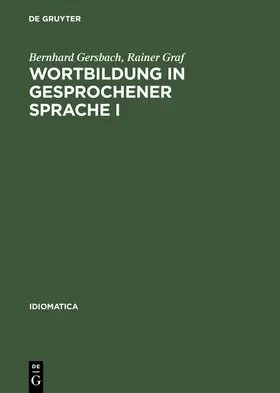 Graf / Gersbach |  Wortbildung in gesprochener Sprache I | Buch |  Sack Fachmedien