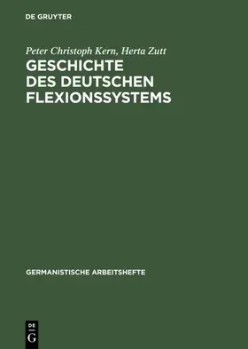 Zutt / Kern |  Geschichte des deutschen Flexionssystems | Buch |  Sack Fachmedien