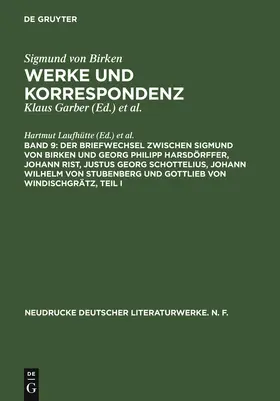 Schuster / Laufhütte |  Der Briefwechsel zwischen Sigmund von Birken und Georg Philipp Harsdörffer, Johann Rist, Justus Georg Schottelius, Johann Wilhelm von Stubenberg und Gottlieb von Windischgrätz | Buch |  Sack Fachmedien