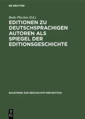 Plachta |  Editionen zu deutschsprachigen Autoren als Spiegel der Editionsgeschichte | Buch |  Sack Fachmedien