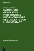 Harnisch |  Natürliche generative Morphologie und Phonologie des Dialekts von Ludwigsstadt | Buch |  Sack Fachmedien