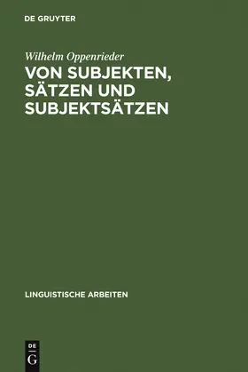 Oppenrieder | Von Subjekten, Sätzen und Subjektsätzen | Buch | 978-3-484-30241-9 | sack.de