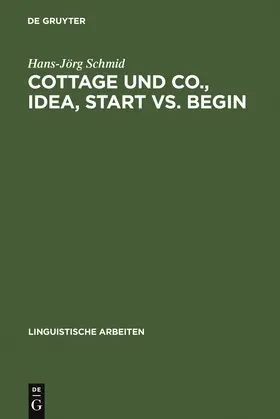 Schmid | Cottage und Co., idea, start vs. begin | Buch | 978-3-484-30290-7 | sack.de