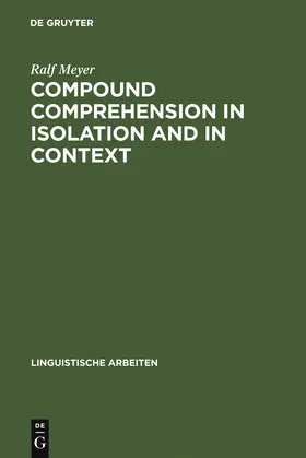 Meyer |  Compound Comprehension in Isolation and in Context | Buch |  Sack Fachmedien