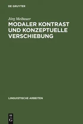Meibauer | Modaler Kontrast und konzeptuelle Verschiebung | Buch | 978-3-484-30314-0 | sack.de