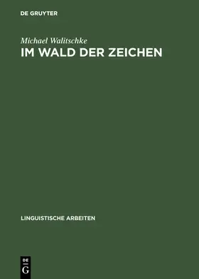Walitschke | Im Wald der Zeichen | Buch | 978-3-484-30331-7 | sack.de