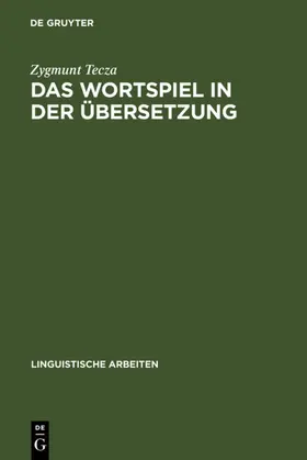 Tecza |  Das Wortspiel in der Übersetzung | Buch |  Sack Fachmedien