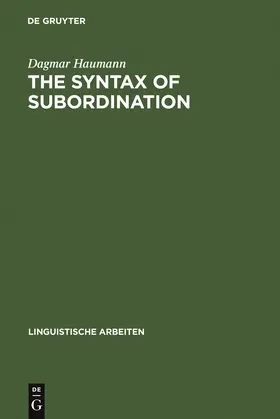Haumann |  The Syntax of Subordination | Buch |  Sack Fachmedien