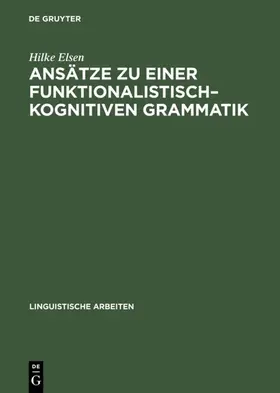 Elsen |  Ansätze zu einer funktionalistisch-kognitiven Grammatik | Buch |  Sack Fachmedien