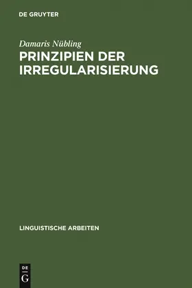 Nübling |  Prinzipien der Irregularisierung | Buch |  Sack Fachmedien