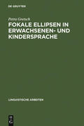 Gretsch |  Fokale Ellipsen in Erwachsenen- und Kindersprache | Buch |  Sack Fachmedien