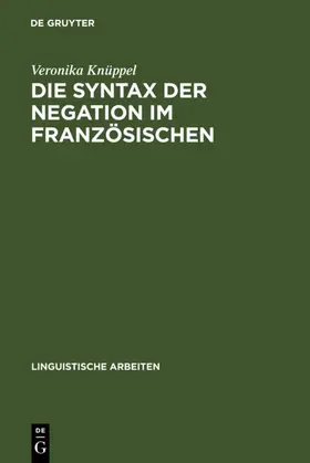 Knüppel | Die Syntax der Negation im Französischen | Buch | 978-3-484-30435-2 | www.sack.de