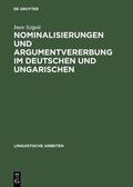 Szigeti |  Nominalisierungen und Argumentvererbung im Deutschen und Ungarischen | Buch |  Sack Fachmedien