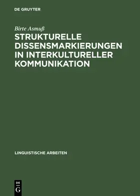 Asmuß | Strukturelle Dissensmarkierungen in interkultureller Kommunikation | Buch | 978-3-484-30452-9 | sack.de